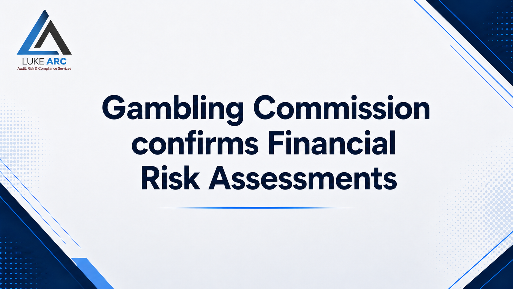 Gambling Commission confirms Financial Risk Assessments